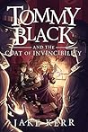 Tommy Black and the Coat of Invincibility (Tommy Black, #2)