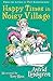 Happy Times in Noisy Village