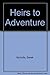 Heirs to Adventure