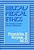 Biblical/Medical Ethics: The Christian and the Practice of Medicine