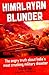 Himalayan Blunder by J.P. Dalvi