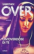 Over: Un'overdose di te
