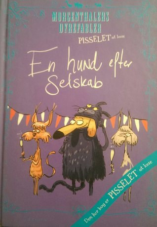 Morgenthalers dyrefabler, Pisselet at læse: En hund efter selskab (Hardcover)