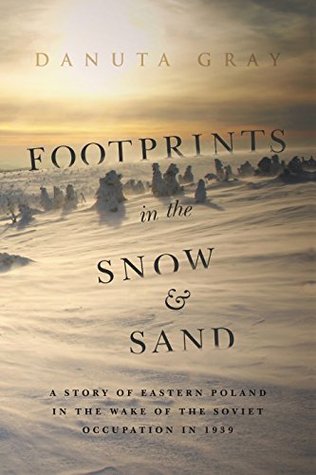 Footprints in The Snow and Sand: a story of Eastern Poland in the wake of the Soviet Occupation in 1939 (Kindle Edition)