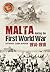 Malta during the First World War 1914-1918