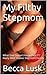 My Filthy Stepmom by Becca Lusk