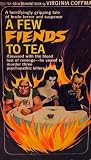 A Few Fiends to Tea by Virginia Coffman