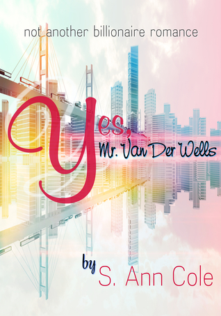 Yes, Mr. Van Der Wells