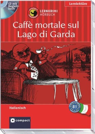 Caffè mortale sul Lago di Garda: Italienisch - Niveau B1. MP3-fähige Tracks (Audio CD)