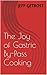 The Joy of Gastric By-Pass Cooking (Food for weight loss patients Book 1)