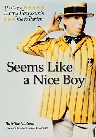 Seems Like a Nice Boy: The story of Larry Grayson's rise to stardom (Kindle Edition)