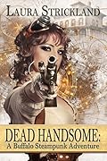 Dead Handsome: a Buffalo Steampunk Adventure