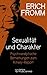 Sexualität und Charakter. Psychoanalytische Bemerkungen zum Kinsey-Report: Sex and Character. The Kinsey-Report Viewed from the Standpoint of Psychoanalysis (German Edition)
