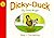 Dicky Duck and the Hatchlin...