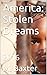 America: Stolen Dreams: 2016