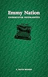 Emmy Nation: Undercover Suffragette (The Suffragette Nation #1)