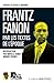 Frantz Fanon par les textes de l'époque (Essais) (French Edition)