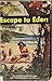 Escape To Eden by Theodore Pratt