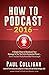 How To Podcast 2016: Four S...
