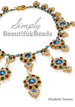Simply Beautiful Beads (Kindle Edition)