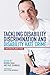 Tackling Disability Discrimination and Disability Hate Crime: A Multidisciplinary Guide