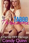 Taboo Threesome: A Fertile MFF Menage