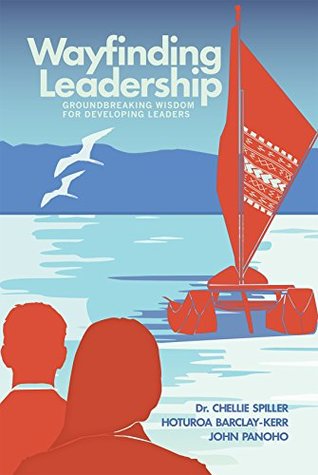 Wayfinding Leadership: Ground-breaking Wisdom for Developing Leaders (Kindle Edition)