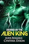 Desired by the Alien King
