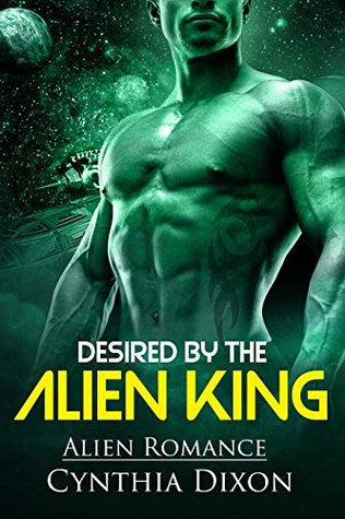 Desired by the Alien King (Kindle Edition)