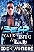 A Bear Walks Into a Bar by Eden Winters