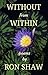 Without From Within: Poems by Ron Shaw