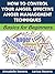 How to Control Your Anger: Effective Anger Management Techniques: Basics for Beginners (Resolution Support Packs Book 6)