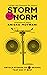 Storm the Norm: Untold Stor...