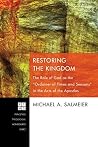 Restoring the Kingdom: The Role of God as the “Ordainer of Times and Seasons” in the Acts of the Apostles (Princeton Theological Monograph Series Book 165) Restoring the Kingdom: The Role of God as the “Ordainer of Times and Seasons” in the Acts of the Apostles (Princeton Theological Monograph Series Book 165)