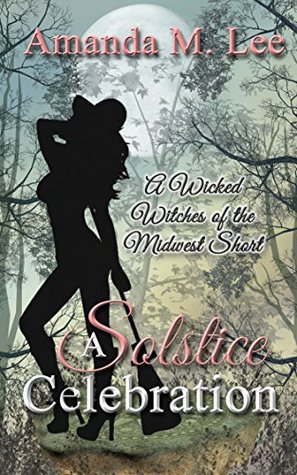 A Solstice Celebration (Wicked Witches of the Midwest Shorts, #7)