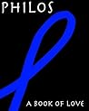 Philos: A Book of Love Philos: A Book of Love