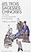 Les trois sagesses chinoises: Taoïsme, Confucianisme, Bouddhisme