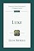Luke: An Introduction and Commentary (Tyndale New Testament Commentaries Book 3)