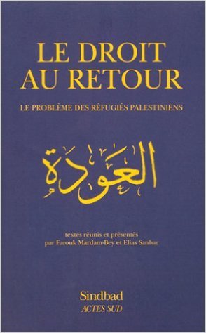 Le Droit au Retour — Le Problème des Refugiés Palestiniens (Paperback)