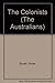 The Australians: The Colonists (The Australians)