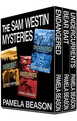 Three Sam Westin Mysteries: A Box Set including Endangered, Bear Bait, and Undercurrents (Kindle Edition)