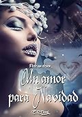 Un amor para Navidad (Pide un deseo... nº 2)