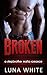 Broken (Criminal Love, #5)