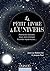 Le petit livre de l'Univers: Astéroïdes funestes, trous noirs étranges et ondes mystérieuses… (French Edition)