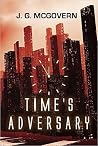 Time's Adversary Time's Adversary