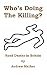 Who's Doing The Killing?: R...