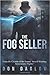 The Fog Seller by Don Daglow The Fog Seller by Don Daglow