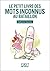 Petit Livre de - Mots inconnus au bataillon (Le petit livre de) (French Edition)