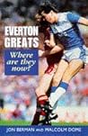 Everton Greats: Where Are They Now? Everton Greats: Where Are They Now?