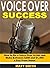 Voice Over Success: How to ...